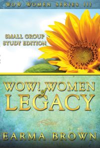 WOW! Women of Legacy by Earma Brown