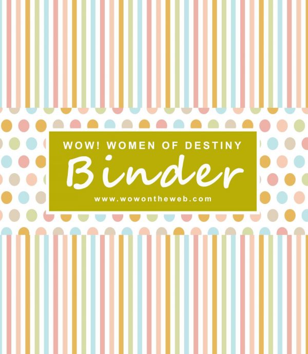 WOW! Women Of Destiny Printable Binder Cover